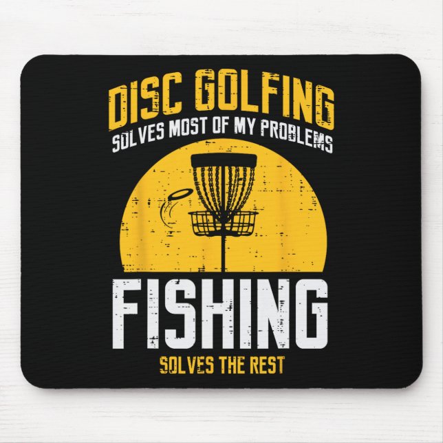 Disc Golfing Solves Most Problems Fishing Fun Men  Mouse Mat (Front)