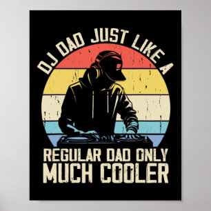 Disc Jockey Dad Like A Regular Dad But Cooler Dj F Poster
