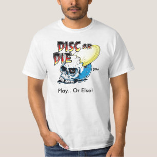 Disc_Or_Die Tee Shirt