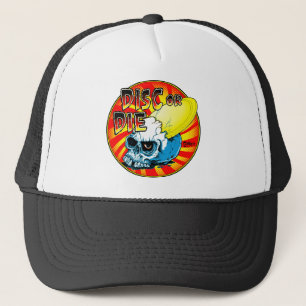 Disc Or Die Trucker Hat