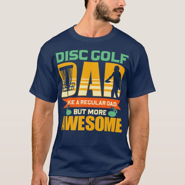 Discgolf Dad  Disc Golf T-Shirt (Front)
