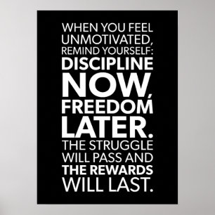 Disciplien Now, Freedom Later - Success Motivation Poster