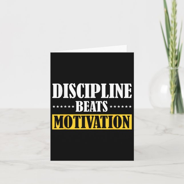 Discipline Beats Motivation  Card (Front)