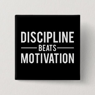 Discipline Beats Motivation - Inspirational 15 Cm Square Badge