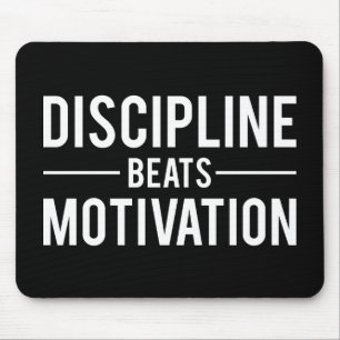Discipline Beats Motivation - Inspirational Mouse Mat