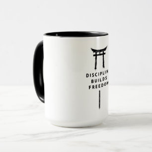 Discipline Builds Freedom Japanese Torii Streetwea Mug