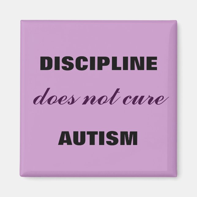 Discipline Does Not Cute Autism Magnet (Front)