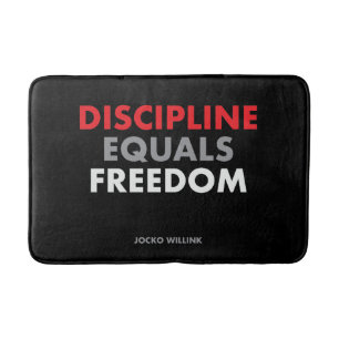 Discipline equals freedom Jocko Willink"s quote Bath Mat