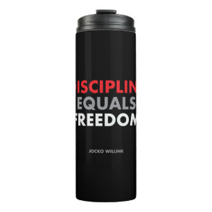 Discipline equals freedom "Jocko Willink's quote Thermal Tumbler