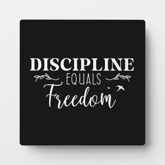 Discipline Equals Freedom - Success Motivational Plaque (Front)