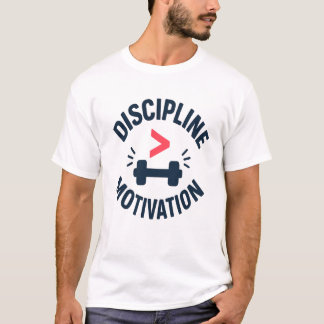 DIscipline Greater than Motivation- Gym Fitness  T-Shirt
