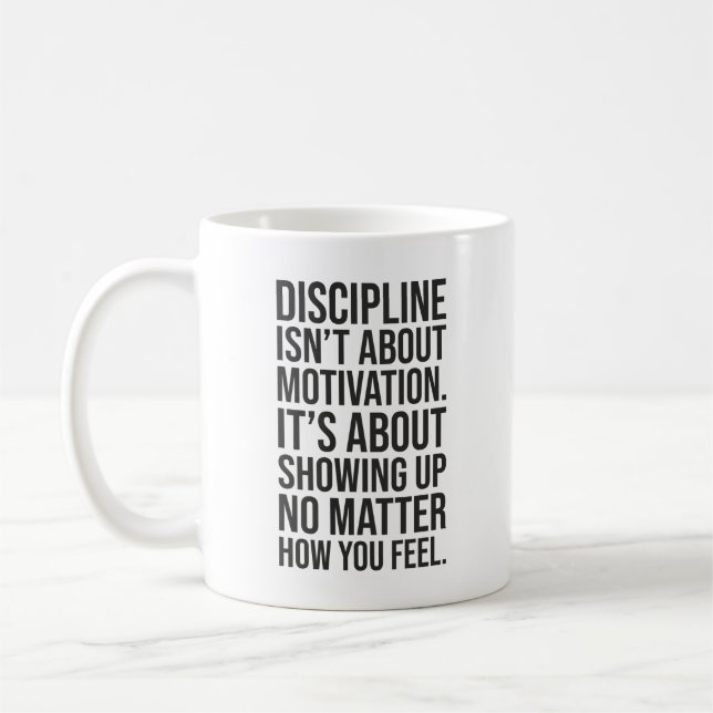 Discipline Is About Showing Up, Gym, Hustle, Grind Coffee Mug (Left)