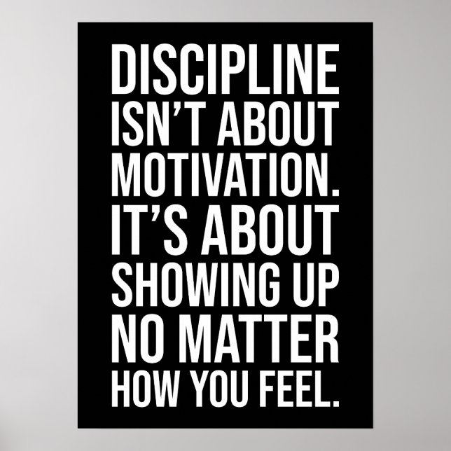 Discipline Is About Showing Up, Gym, Hustle, Grind Poster (Front)