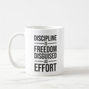 Discipline Is Freedom Disguised As Effort, Success Coffee Mug