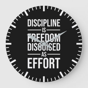 Discipline Is Freedom Disguised As Effort, Success Large Clock