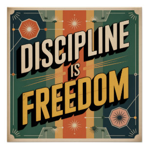 Discipline Is Freedom Poster