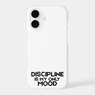 Discipline Is My Only Mood Minimalist iPhone Case