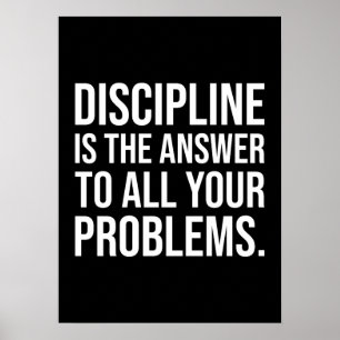 Discipline Is The Answer, Gym, Hustle, Success Poster
