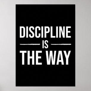 Discipline Is The Way - Gym, Hustle, Success Poste Poster