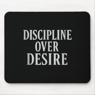 Discipline Over Desire _ Stoic Motivational Quote Mouse Mat