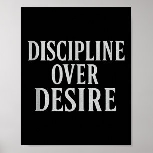 Discipline Over Desire _ Stoic Motivational Quote Poster