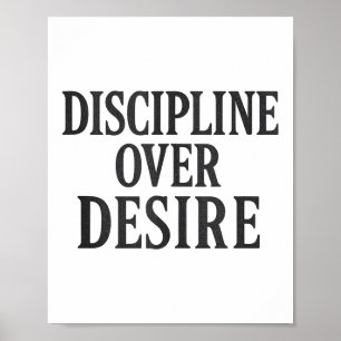 Discipline Over Desire _ Stoic Motivational Quote  Poster