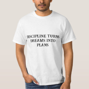 Discipline Turns Dreams Into Plans – Motivational T-Shirt