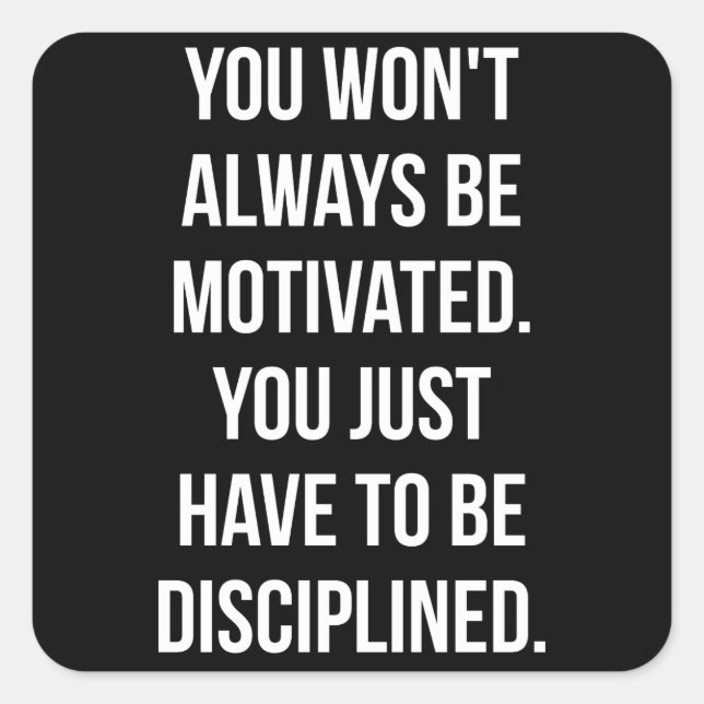 Discipline vs Motivation - Inspirational Workout Square Sticker (Front)