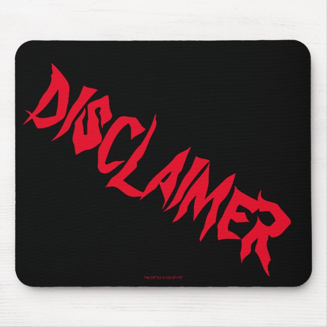 "Disclaimer" Mouse Mat (Front)