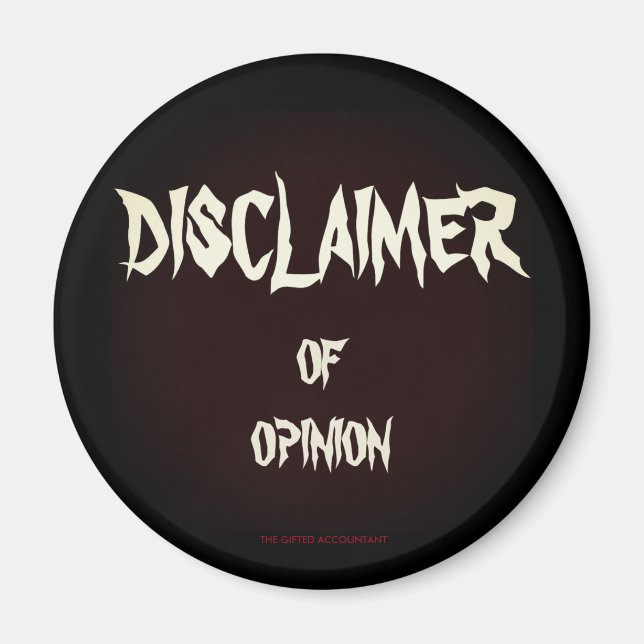 "Disclaimer of Opinion" Magnet (Front)