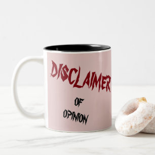 "Disclaimer of Opinion" Two-Tone Coffee Mug