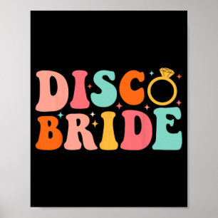 Disco Bride Future Mrs Groovy Retro Bachelorette P Poster