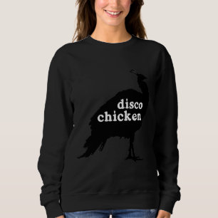 Disco Chicken 63 Sweatshirt