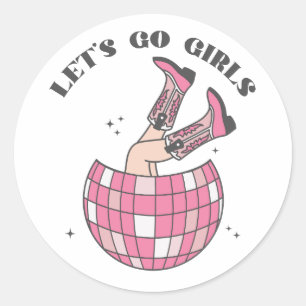 Disco Cowgirl Let's Go Girls Classic Round Sticker
