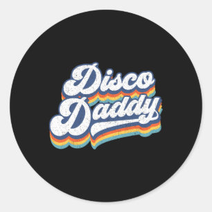 Disco Daddy 60s 70s Party Costume Dad Fathers Day Classic Round Sticker
