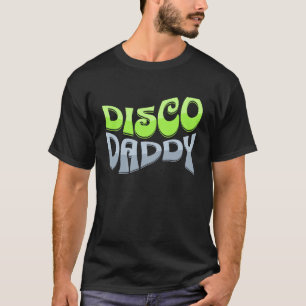Disco Daddy Cool Groovy Funky Retro 70s Party Dad T-Shirt