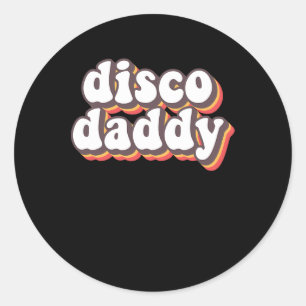Disco Daddy Groovy Retro Hippie 70s Disco Outfits Classic Round Sticker