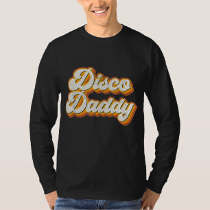 Disco Daddy Retro Matching 60's 70s Party Costume T-Shirt