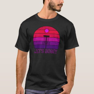 Disco Disc Golf Let's Bogey T-Shirt
