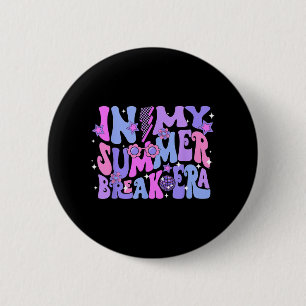 Disco Groovy Last Day Of School In My Summer Break 6 Cm Round Badge