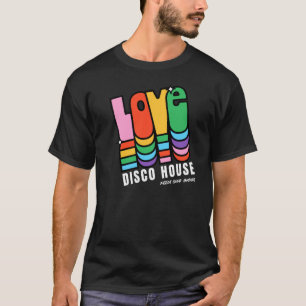 Disco House Funk Soul House Music T-Shirt