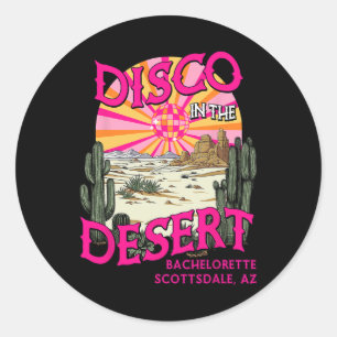 Disco In The Desert Team Bride Scottsdale Bachelor Classic Round Sticker