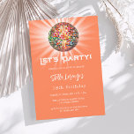 Disco party coral orange birthday invitation<br><div class="desc">A girly and feminine 18th (or any age) party invitation. A coral,  orange background colour. Decorated with a colourful disco ball. Text: Let's Party! Personalise and add a name and party details. The name is written with a hand lettered style script.</div>
