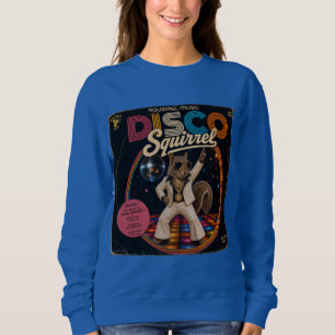 Disco Squirrel Sweatshirt