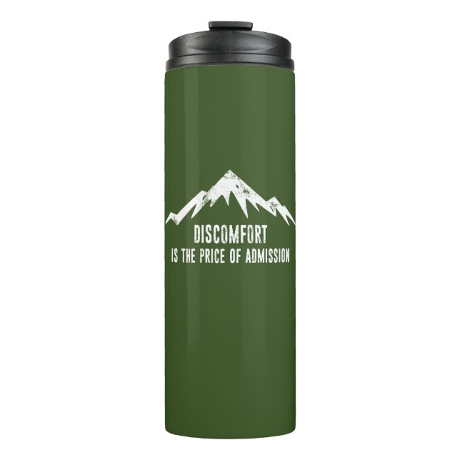 Discomfort Is The Price Of Admission Thermal Tumbler (Front)