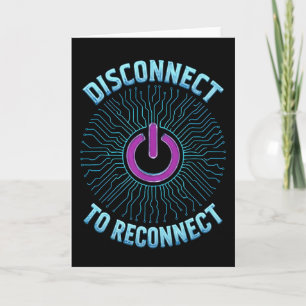 Disconnect To Reconnect Cyber Technology Balance Card