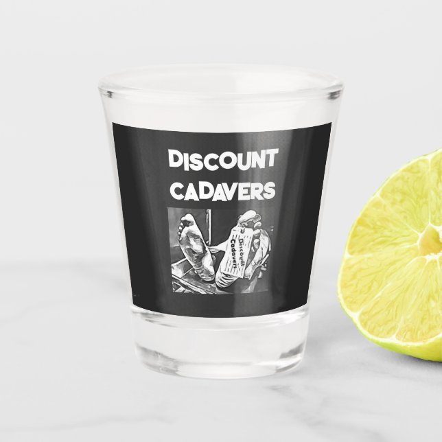 Discount Cadavers Shot Glass (Front)
