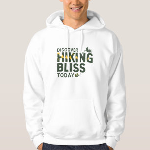 Discover Hiking Bliss Today Hoodie