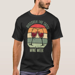 Discover The Taste Of Wine T-Shirt