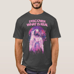 Discover What Is Real Vaporwave Glitchy Astronaut T-Shirt